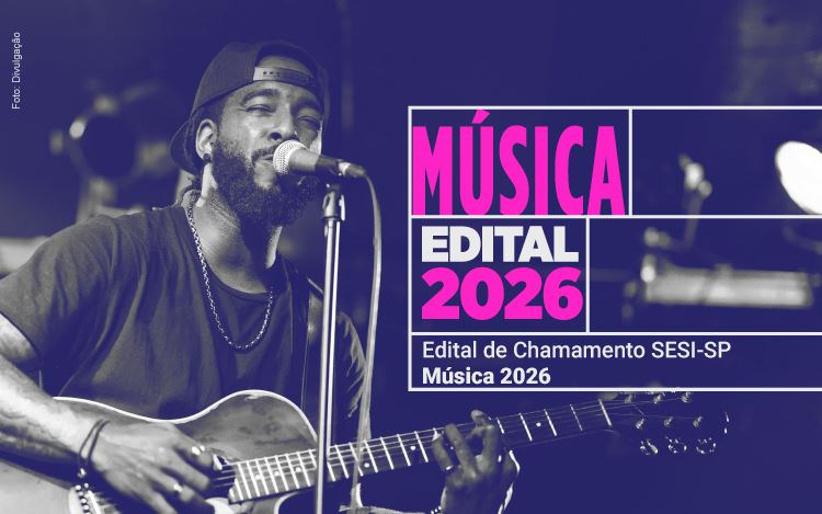 Sesi-SP seleciona artistas da música via edital para compor programação de 2026 