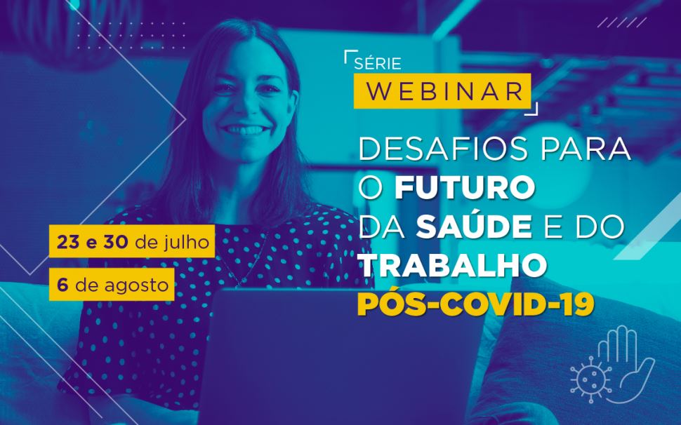 SESI-SP discutirá os cuidados para o retorno ao trabalho presencial e os desafios do trabalho remoto no Pós-COVID-19