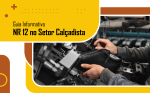 Guia Informativo NR12 e Portaria 224_24 - Setor Calçadista
