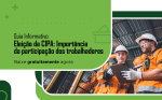 Guia Informativo - Eleição da CIPA e a importância da participação dos trabalhadores