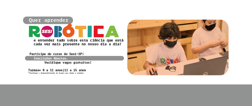 Sesi Bebedouro oferece para a comunidade curso gratuito de programação e robótica