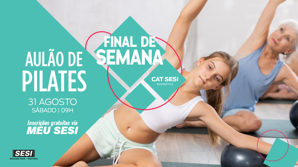 Reserve seu ingresso para o aulão de Pilates deste sábado (31/08)