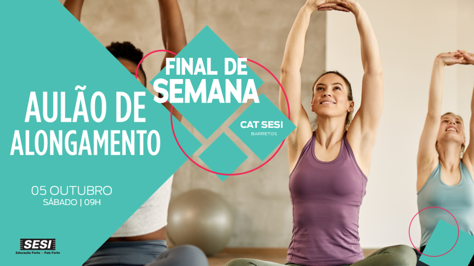 Participe do Aulão de Alongamento deste sábado (05/10)
