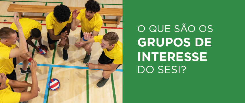 Saiba como funciona os Grupos de Interesse do SESI Barretos