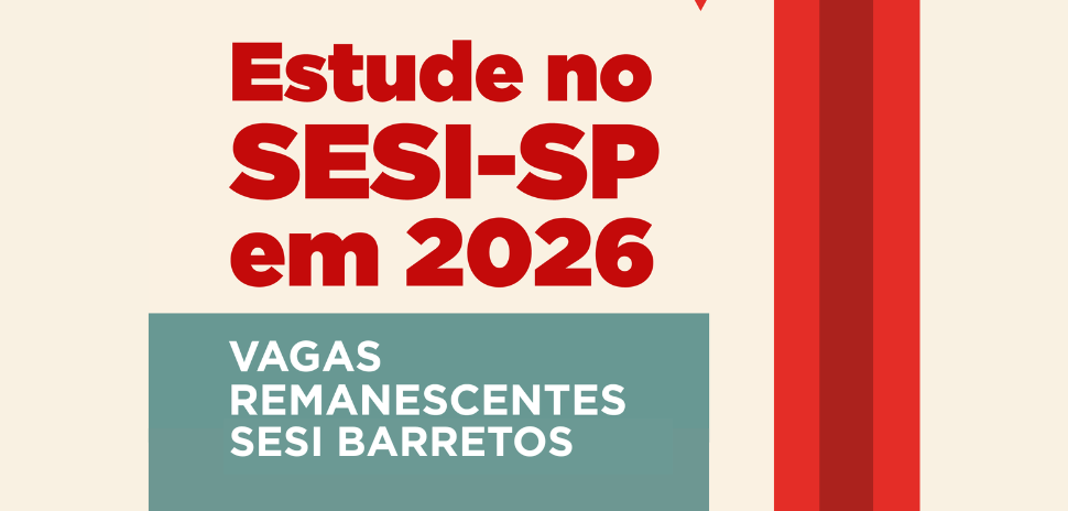 Escola Sesi Barretos divulga processo seletivo para vagas remanescentes 2026