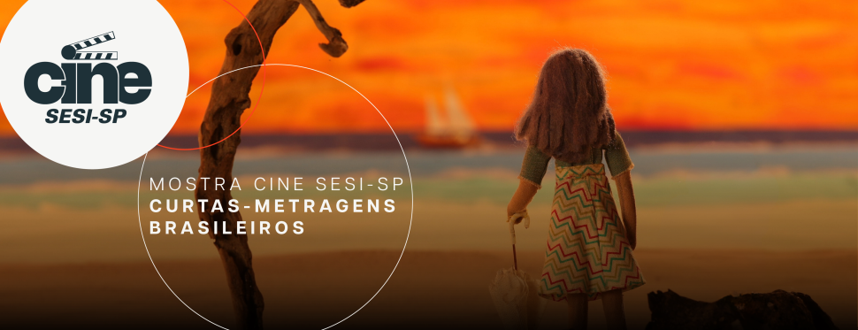Mostra Cine SESI-SP exibe curtas-metragens brasileiros em julho 