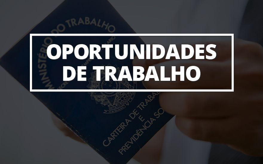 Oportunidades de trabalho!