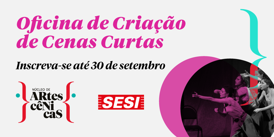 Inscrições abertas: Oficinas de Criação de Cenas Curtas!