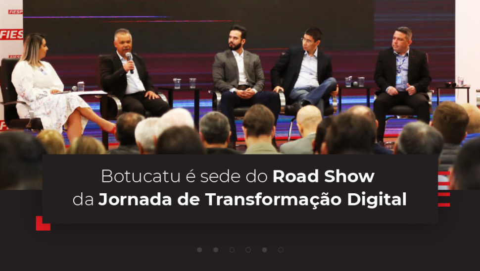 Botucatu sedia Road Show da Jornada de Transformação Digital 