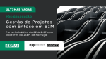 Últimas vagas: Pós-graduação em Gestão de Projetos com Ênfase em BIM