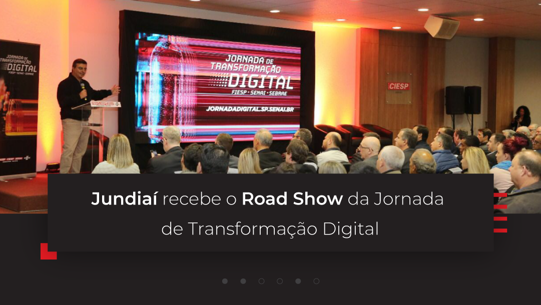 Jundiaí recebe o Road Show da Jornada de Transformação Digital