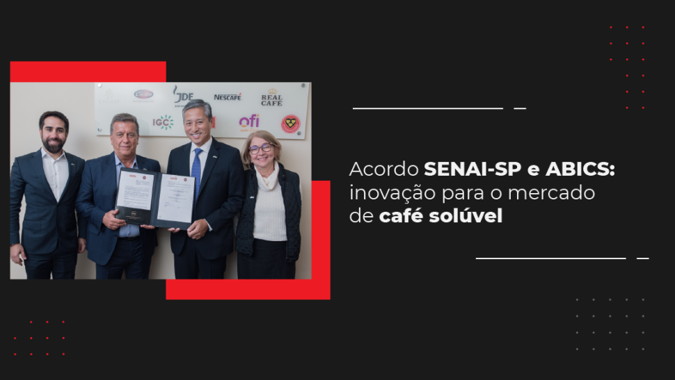 SENAI-SP e ABICS firmam acordo para levar educação, tecnologia e inovação para o mercado de café solúvel