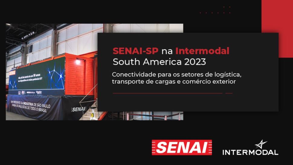 SENAI-SP aborda avanços e desafios da logística, transporte de cargas e comércio exterior em maior feira do setor da América