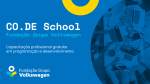 SENAI-SP e Fundação Grupo VW lançam CO.DE School, curso voltado para programação e desenvolvimento 