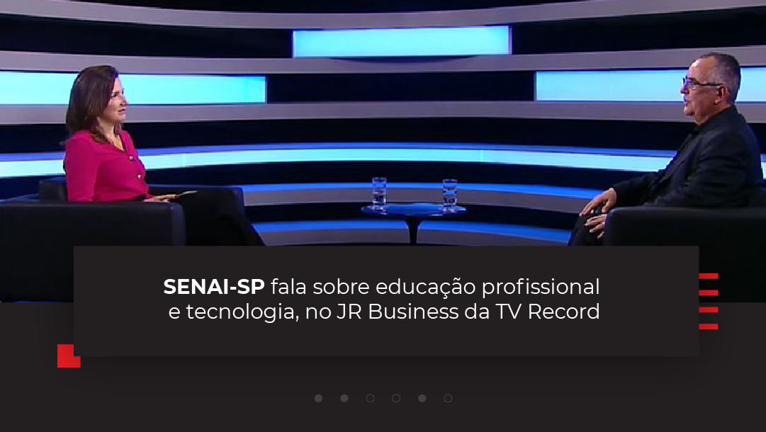 SENAI-SP fala sobre educação profissional e tecnologia, no JR Business da TV Record