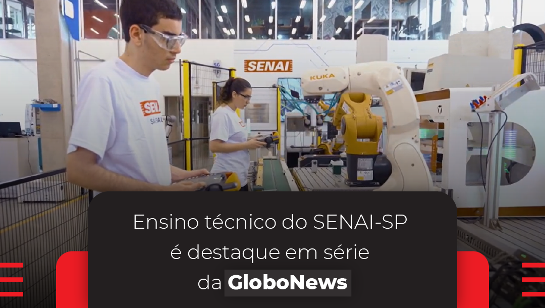 Ensino técnico do SENAI-SP é destaque na série Robô Sapiens, da GloboNews