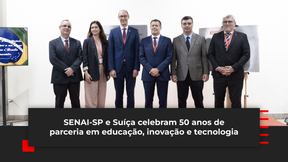 SENAI-SP e Suíça celebram 50 anos de parceria em educação, inovação e tecnologia