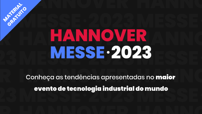Tecnologias portadoras de futuro na Hannover Messe 2023