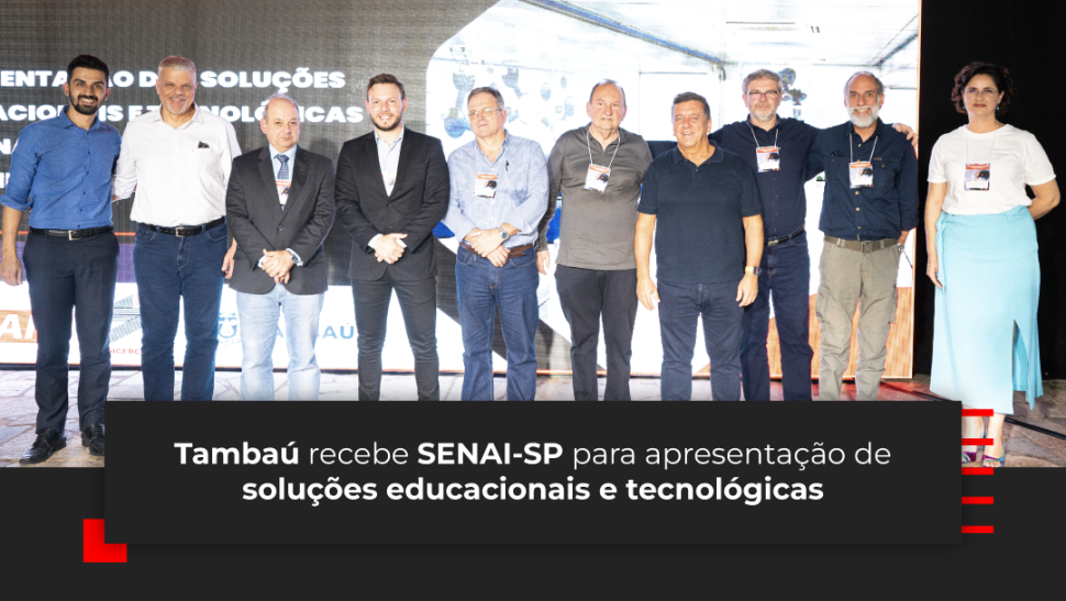 Tambaú recebe o SENAI-SP para apresentação de soluções educacionais e tecnológicas 