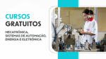 SENAI-SP - Conheça os cursos gratuitos na área de Mecatrônica, Sistemas de Automação, Energia e Eletrônica