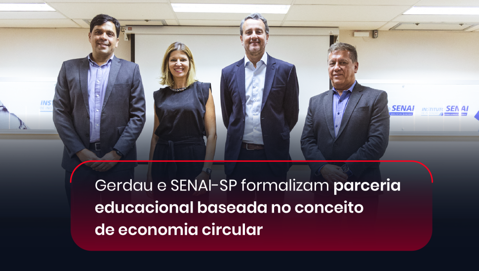 Gerdau e SENAI-SP formalizam parceria educacional baseada no conceito de economia circular