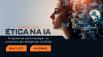 Lançamento - Curso gratuito "Ética na IA"  - SENAI-SP