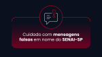 MENSAGENS SUSPEITAS EM NOME DO SENAI-SP