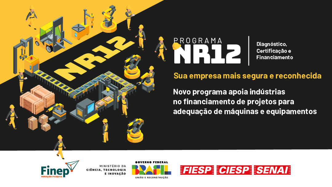 Novo Programa NR 12 apoia indústrias no financiamento de projetos para adequação de máquinas e equipamentos