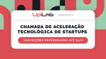 Chamada de Aceleração Tecnológica de Startups Uplab SENAI-SP