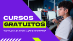 SENAI-SP - Conheça os cursos gratuitos na área de Tecnologia da Informação e Informática