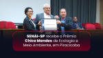 SENAI-SP recebe o Prêmio Chico Mendes de Ecologia e Meio Ambiente, em Piracicaba