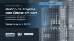 Pós-Graduação em Gestão de Projetos com Ênfase em BIM - Inscrições abertas