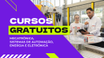 SENAI-SP - Conheça os cursos gratuitos na área de Mecatrônica, Sistemas de Automação, Energia e Eletrônica