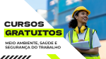 SENAI-SP - Conheça os cursos gratuitos na área de Meio Ambiente, Saúde e Segurança do Trabalho