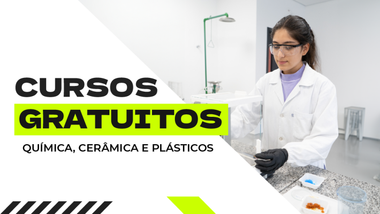 SENAI-SP - Conheça os cursos gratuitos nas áreas de Química, Cerâmica e Plásticos