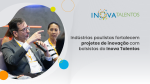 Inova Talentos apoia indústrias com pesquisadores qualificados em PD&I 