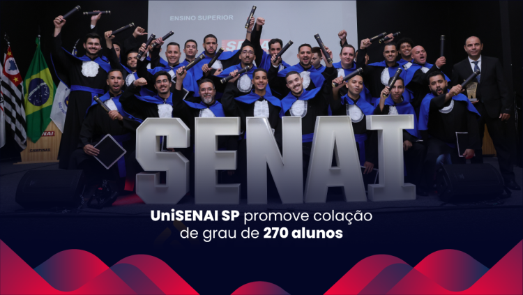 UniSENAI SP promove colação de grau de 270 alunos 