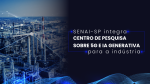 SENAI-SP integra centro de pesquisa sobre 5G e IA generativa para a indústria