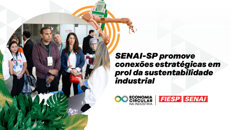 SENAI-SP promove conexões estratégicas em prol da sustentabilidade industrial 