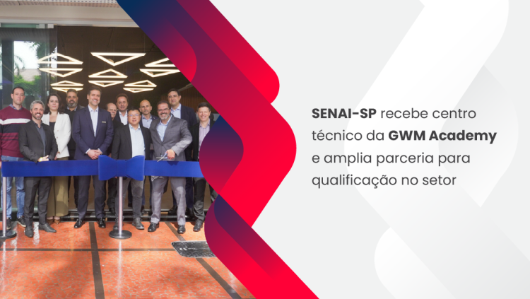 SENAI-SP recebe centro técnico da GWM Academy e amplia parceria para qualificação no setor automotivo 