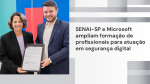 SENAI-SP e Microsoft ampliam formação de profissionais para atuação em segurança digital 
