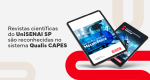 Revistas científicas do UniSENAI SP são reconhecidas no sistema Qualis CAPES
