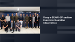 Fiesp e SENAI-SP sediam Exercício Guardião Cibernético