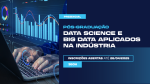 Pós-Graduação: Data Science e Big Data Aplicados na Indústria