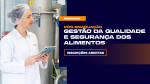 Pós-graduação em Gestão da Qualidade e Segurança dos Alimentos