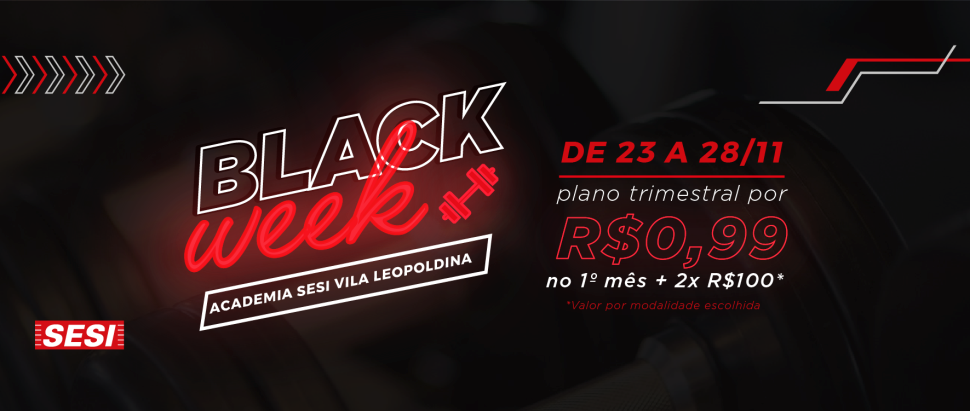 Black Week Academia SESI Vila Leopoldina