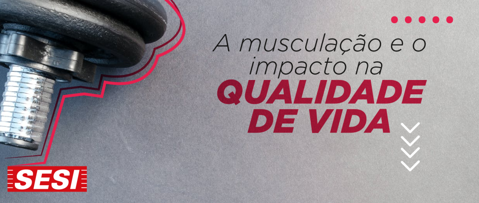 Como a musculação pode impactar na qualidade de vida 