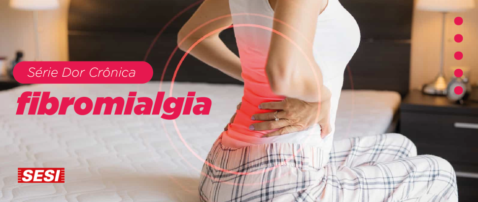 Você sabe o que é  fibromialgia? 