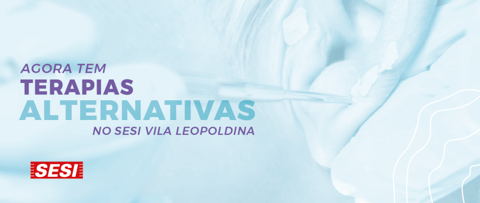 Agora tem terapias alternativas no SESI Vila Leopoldina. Agende sua consulta!