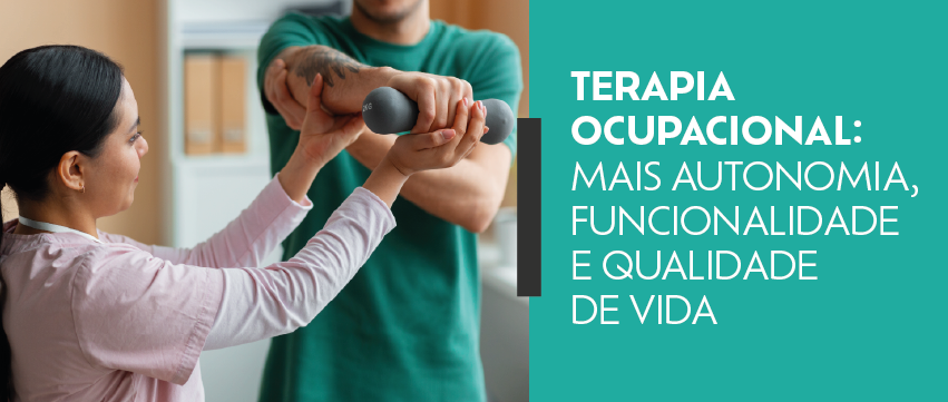 Mais autonomia e qualidade de vida: Descubra como a Terapia Ocupacional transforma a reabilitação física